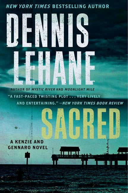 Sacred: A Kenzie and Gennaro Novel by Lehane, Dennis