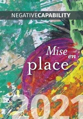 Negative Capability, 2021: Mise en place by Walker, Sue Brannan