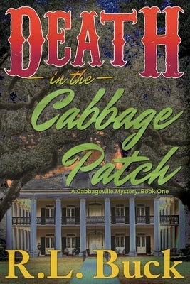 Death in the Cabbage Patch by Buck, R. L.