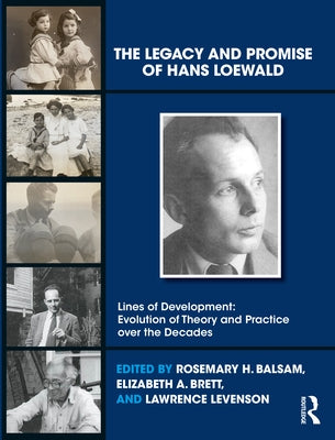 The Legacy and Promise of Hans Loewald by Balsam, Rosemary H.