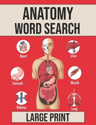 Anatomy Word Search: Puzzle Book about Anatomy For Adults Vocabulary of the Human Body Parts Gift for Doctors and Nurses, Medical School Student ... by Anatomy Publishing, Hraf