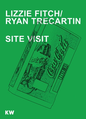 Lizze Fitch / Ryan Trecartin: Site Visit by Trecartin, Ryan