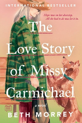 The Love Story of Missy Carmichael by Morrey, Beth