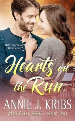 Hearts on the Run by Kribs, Annie J.