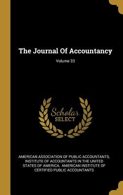 The Journal Of Accountancy; Volume 33 by American Association of Public Accountan
