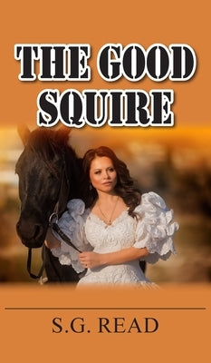 The Good Squire by Read, S. G.