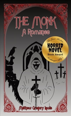 The Monk: A Romance by Lewis, Matthew Gregory