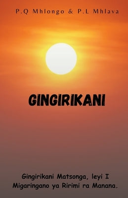 Gingirikani by Mhlongo, P. Q.