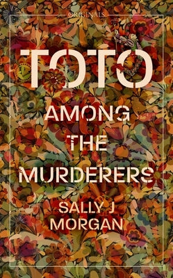 Toto Among the Murderers: A John Murray Original by Morgan, Sally J.