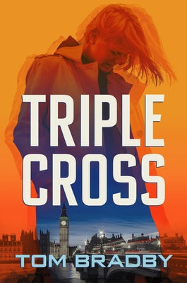 Triple Cross by Bradby, Tom