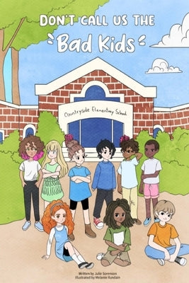 Don't Call Us the Bad Kids by Ilundain, Melanie