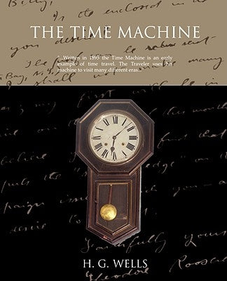 The Time Machine by Wells, H. G.