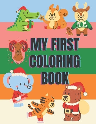 My First Coloring Book: Toddler coloring books, Preschool workbooks age 4 by Imtiaz, Nafeez