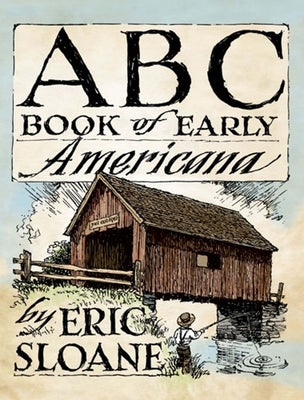 ABC Book of Early Americana by Sloane, Eric