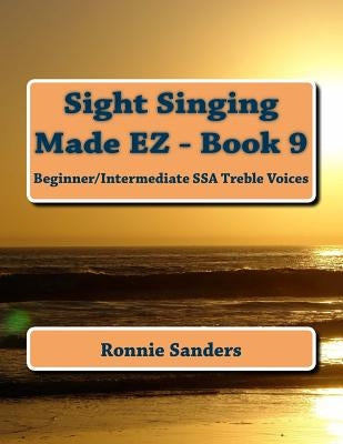 Sight Singing Made EZ Book 9 by Sanders, Ronnie