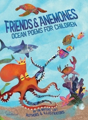 Friends and Anemones: Ocean Poems for Children by Wixted, Kristen