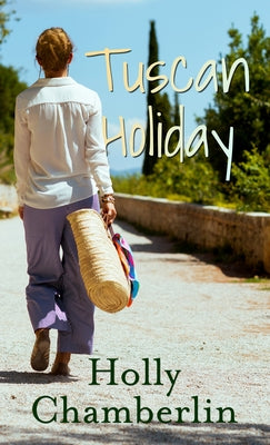 Tuscan Holiday by Chamberlin, Holly