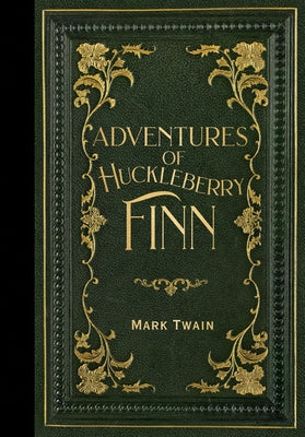 The Adventures of Huckleberry Finn (Masterpiece Library Edition) by