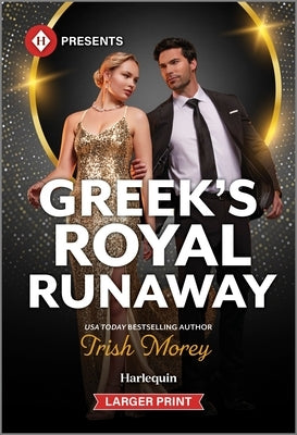 Greek's Royal Runaway by Morey, Trish