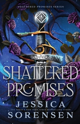 Shattered Promises by Sorensen, Jessica