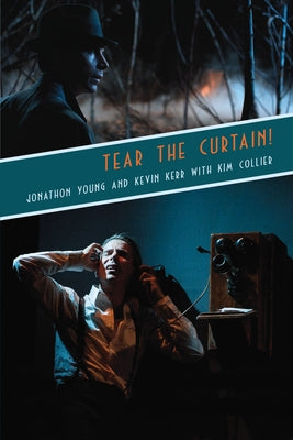 Tear the Curtain! by Kerr, Kevin