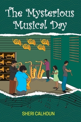 The Mysterious Musical Day by Calhoun, Sheri