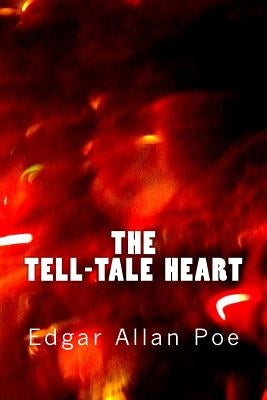 The Tell-Tale Heart by Poe, Edgar Allan