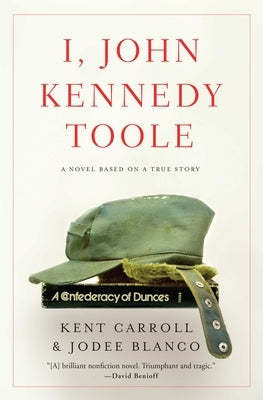 I, John Kennedy Toole by Carroll, Kent