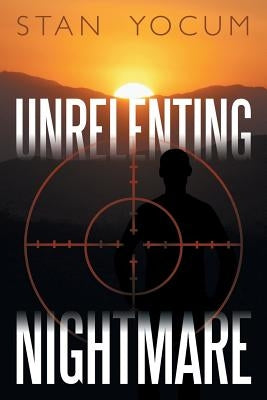 Unrelenting Nightmare by Yocum, Stan