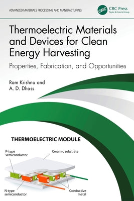 Thermoelectric Materials and Devices for Clean Energy Harvesting: Properties, Fabrication, and Opportunities by Krishna, Ram