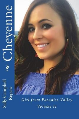 Cheyenne: Girl from Paradise Valley - Volume II by Repass, Sally Campbell