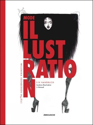 Fashion Illustration: Techniques, Design, Practice - A Manual by Hoenderken, Willemina