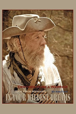 In Your Wildest Dreams: Destined to Be a Warrior by Foos, Kimi