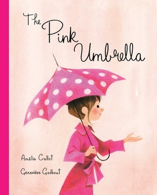 The Pink Umbrella by Callot, Amelie