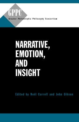 Narrative, Emotion, and Insight by Carroll, Noël