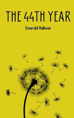The 44th Year by Hallman, Emerald