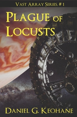 Plague of Locusts by Keohane, Daniel G.