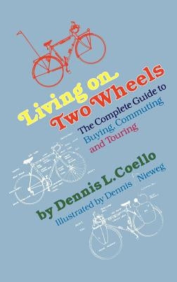 Living on Two Wheels by Coello, Dennis