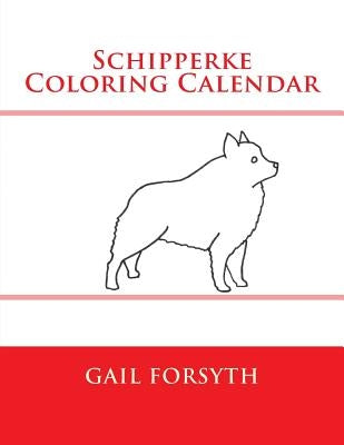Schipperke Coloring Calendar by Forsyth, Gail
