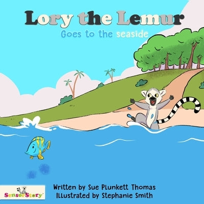 Lory the Lemur Goes to the Seaside by Plunkett Thomas, Sue