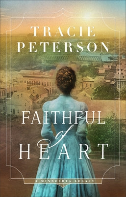 Faithful of Heart by Peterson, Tracie