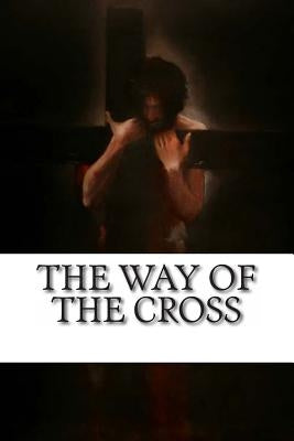 The Way of the Cross: Stations of the Cross by Trares, James Peter