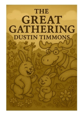 The Great Gathering by Timmons, Dustin Trevor