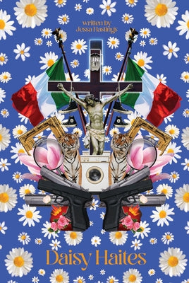 Daisy Haites (Collector's Edition: Jessa's Version) by Hastings, Jessa