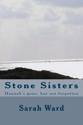 Stone Sisters by Ward, Sarah Leigh