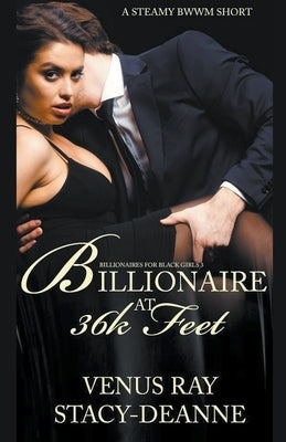 Billionaire At 36k Feet by Stacy-Deanne