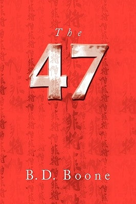 The 47 by Boone, B. D.