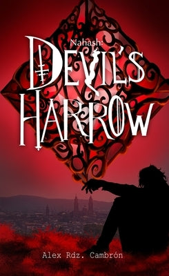 Nahash: Devil's Harrow by Rdz Cambrón, Alex