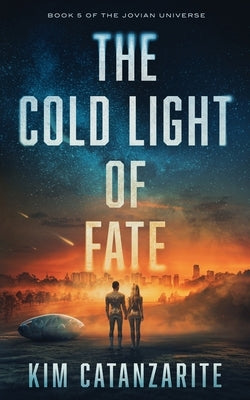 The Cold Light of Fate by Catanzarite, Kim