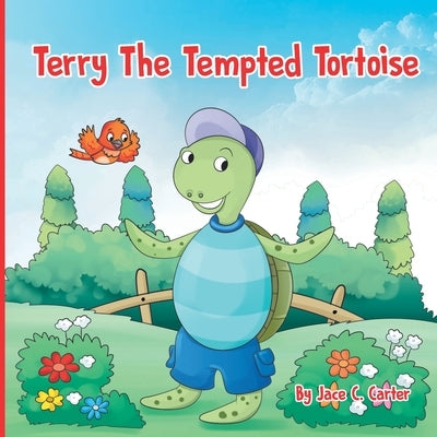Terry The Tempted Tortoise by Carter, Jace Colten